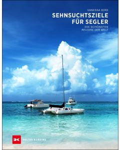 Sehnsuchtsziele für Segler