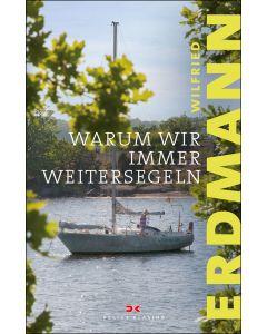 Warum wir immer weitersegeln